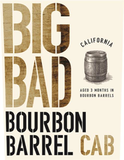 BIG BAD Cabernet Sauvignon Bourbon Barrel