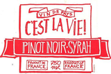 C'est la Vie Pinot Noir Syrah