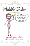 Middle Sister Pinot Noir Goodie Two-Shoes