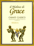 Il Molino di Grace Chianti Classico Riserva